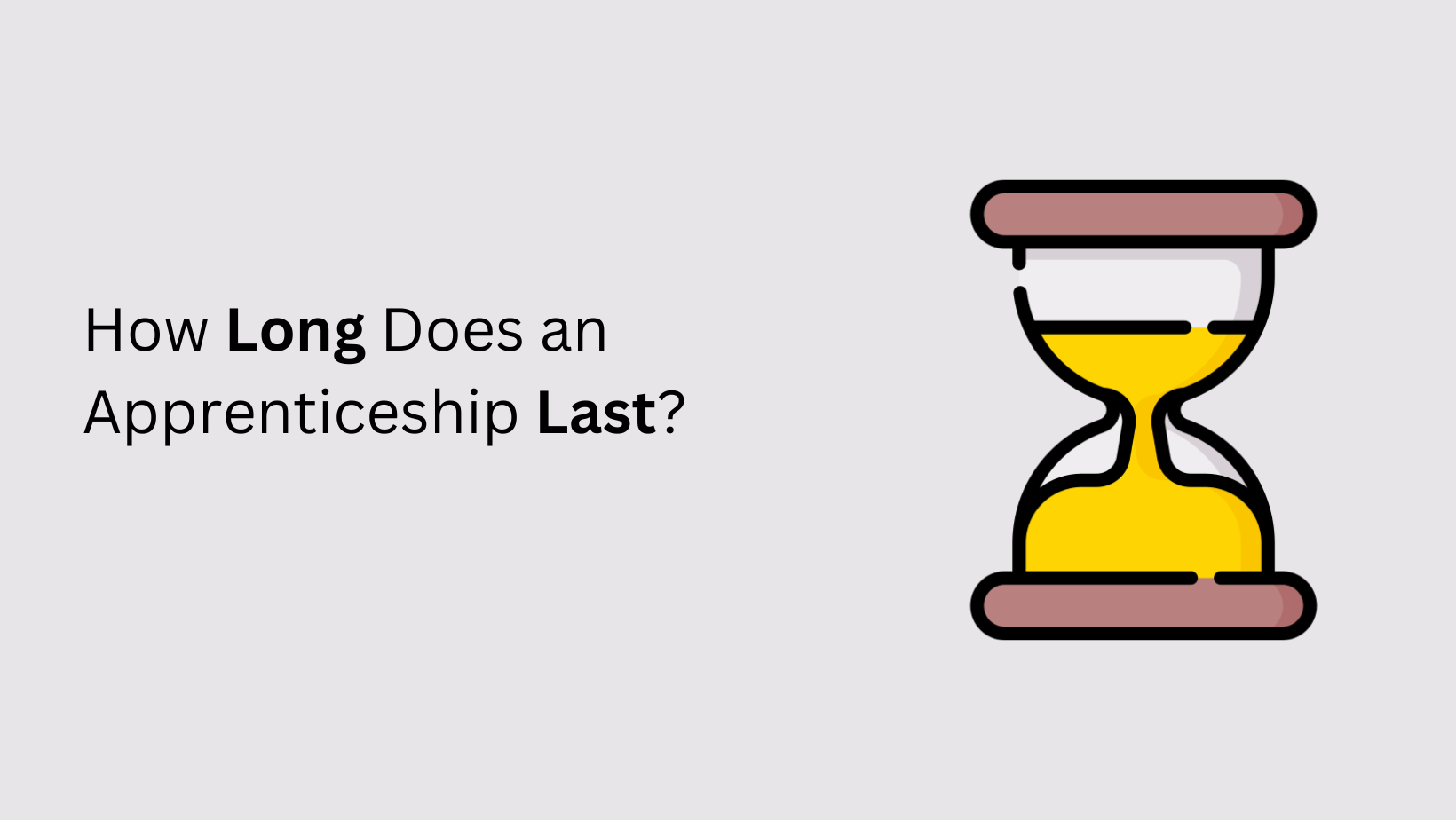 How Long Does an Apprenticeship Last