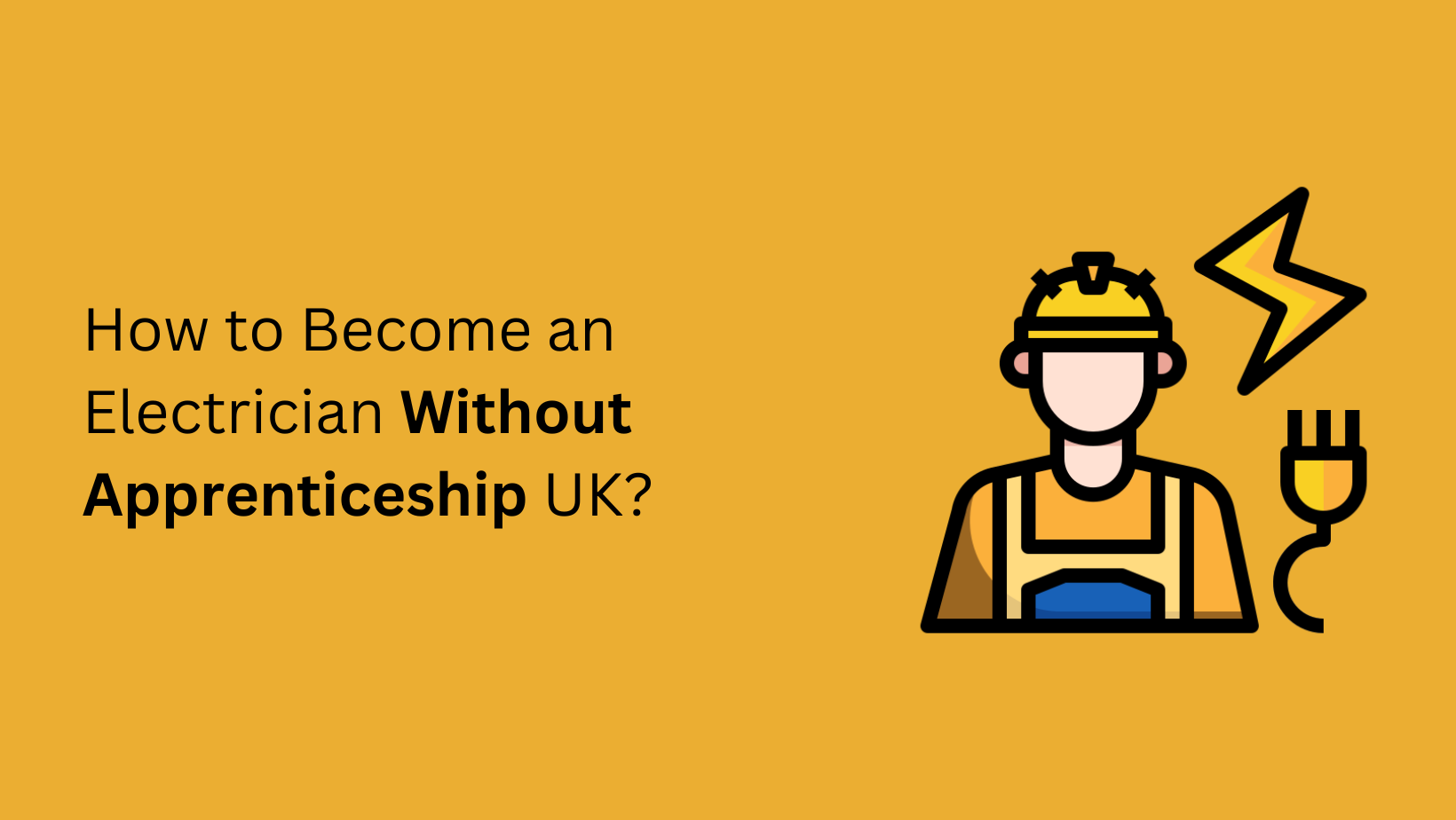 How to Become an Electrician Without Apprenticeship UK