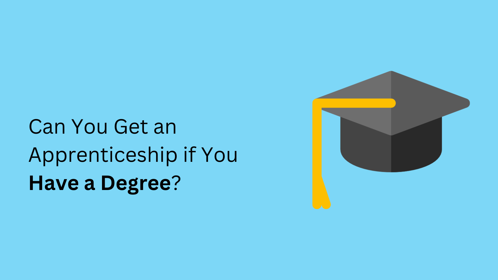 Can You Get an Apprenticeship if You Have a Degree