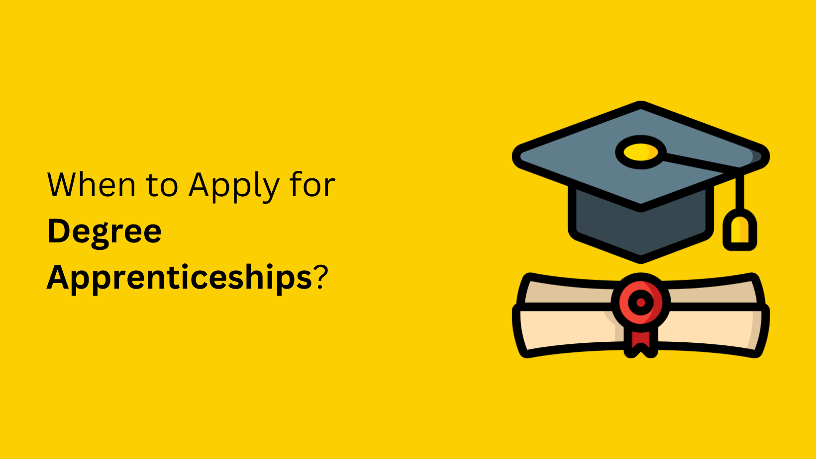 When to Apply for Degree Apprenticeships