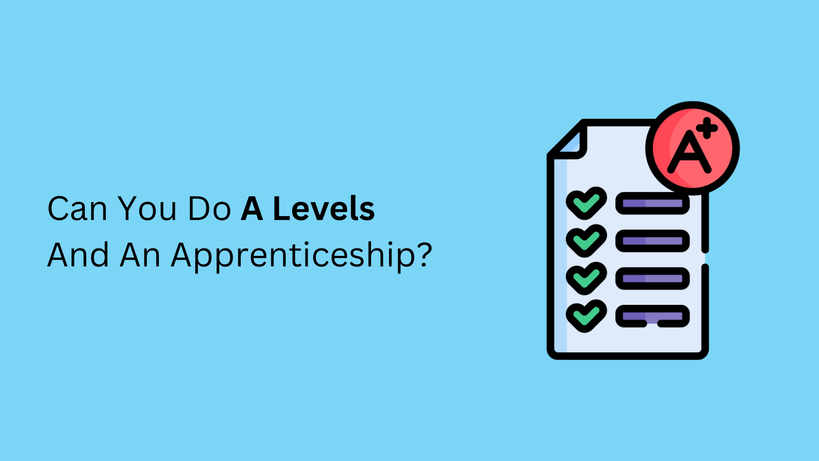 Can You Do A Levels And An Apprenticeship