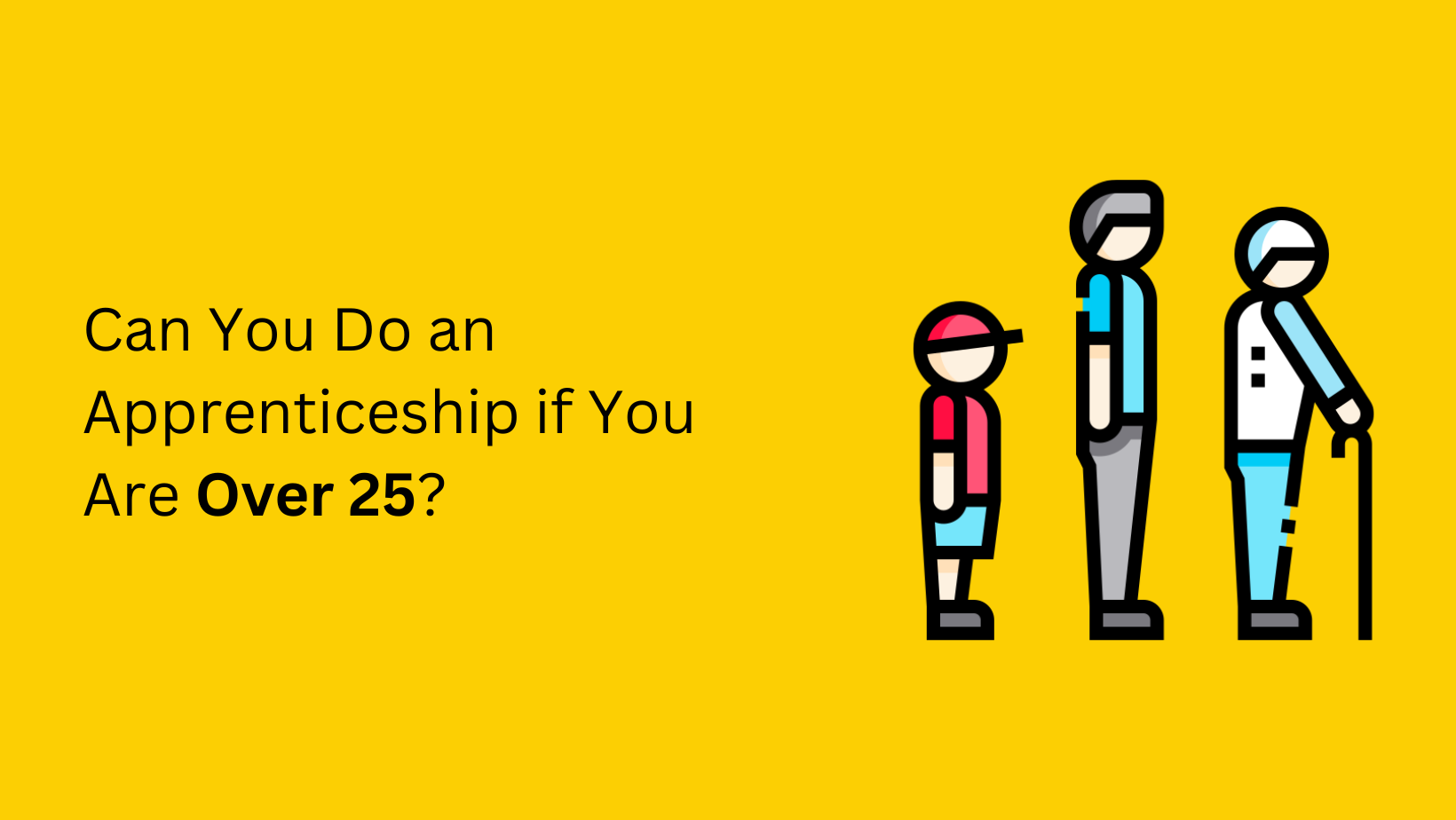 Can You Do an Apprenticeship if You Are Over 25