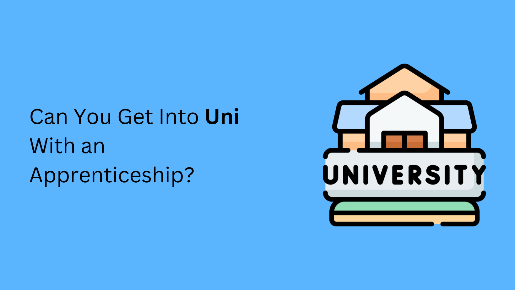 Can You Get Into Uni With an Apprenticeship