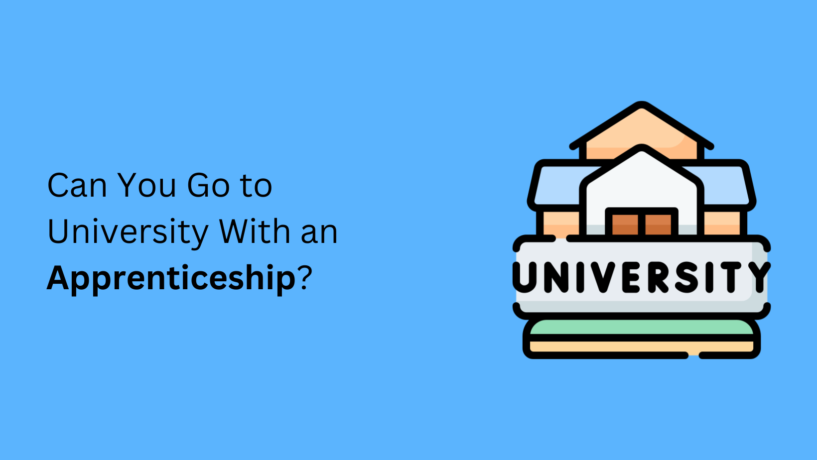 Can You Go to University With an Apprenticeship