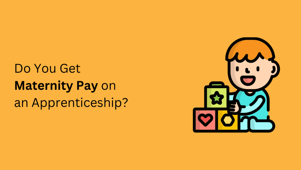 do-you-get-maternity-pay-on-an-apprenticeship-complete