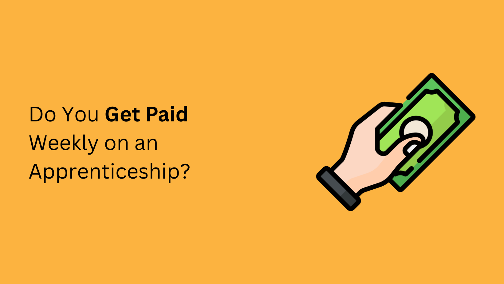 Do You Get Paid Weekly on an Apprenticeship
