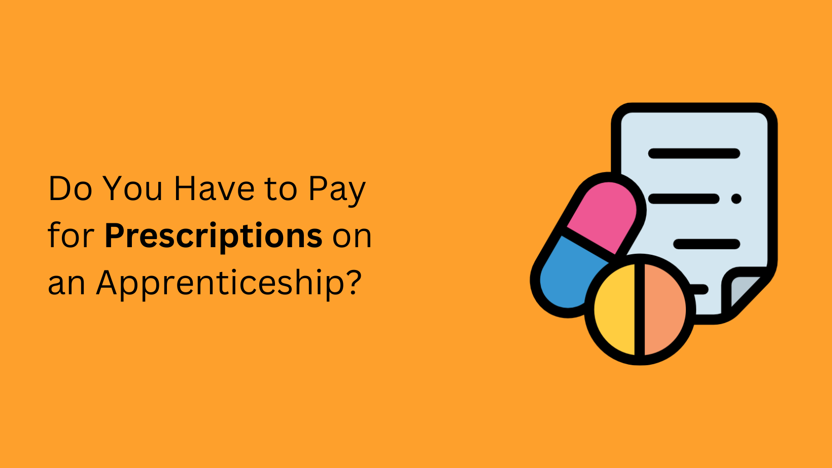 Do You Have to Pay for Prescriptions on an Apprenticeship