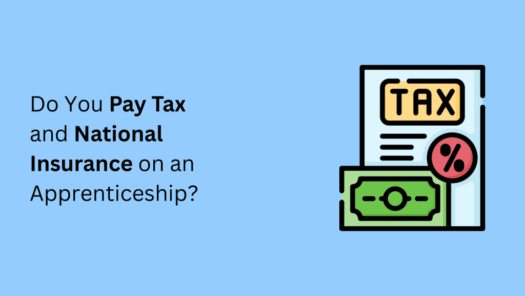 do-you-pay-tax-and-national-insurance-on-an-apprenticeship-complete