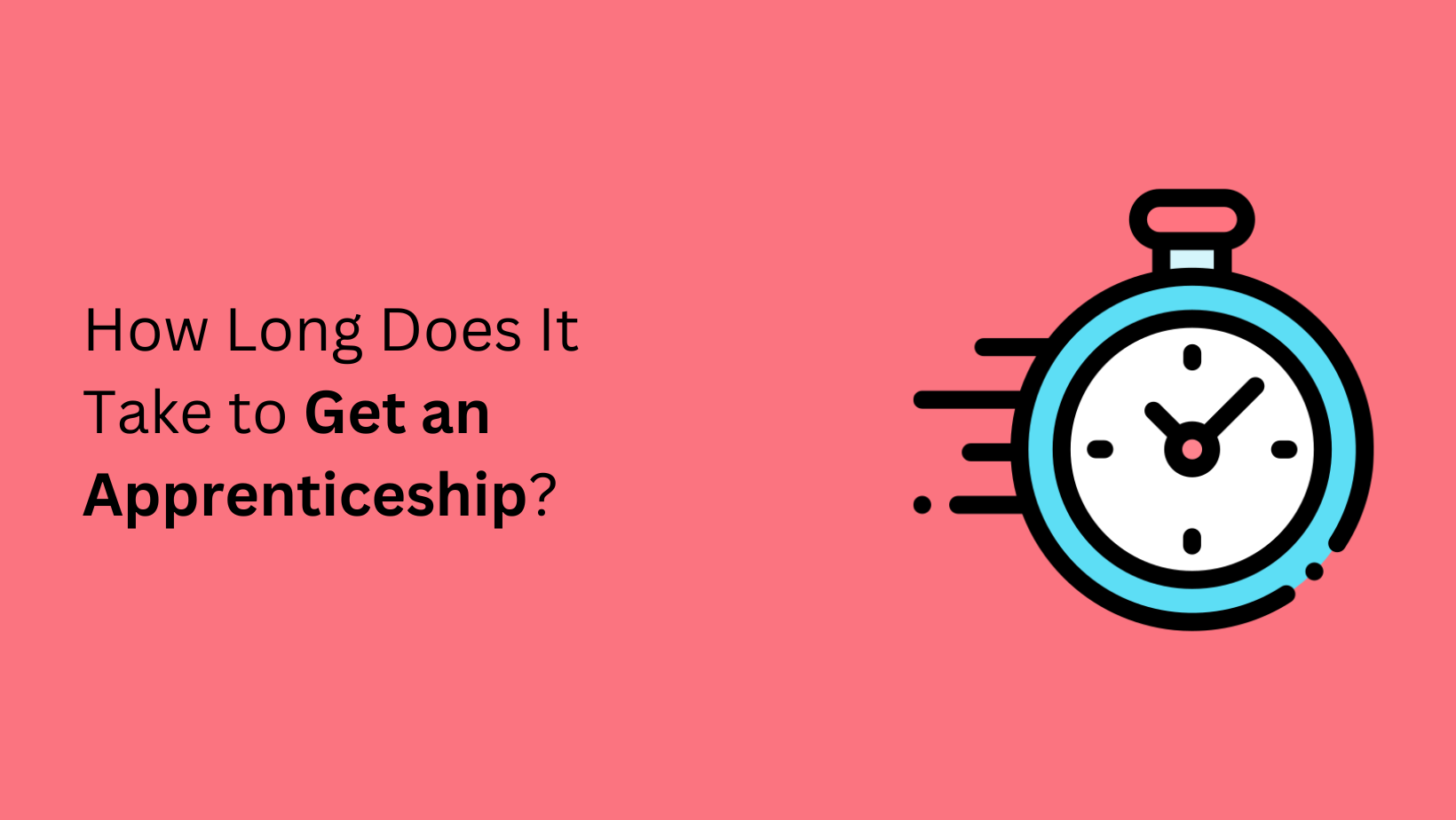 How Long Does It Take To Get An Apprenticeship