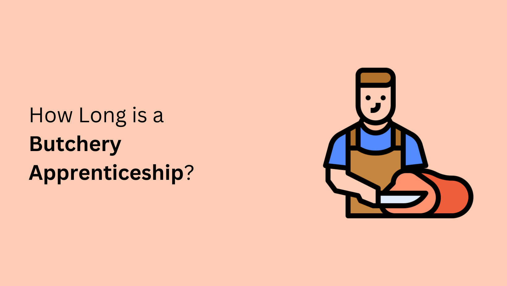 How Long is a Butchery Apprenticeship