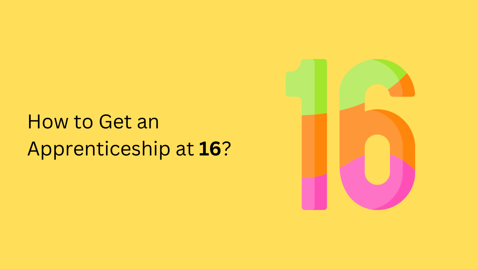 How To Get An Apprenticeship At 16