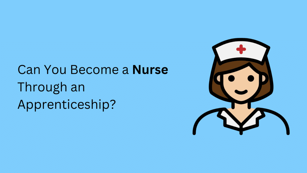 can-you-become-a-nurse-through-an-apprenticeship-complete