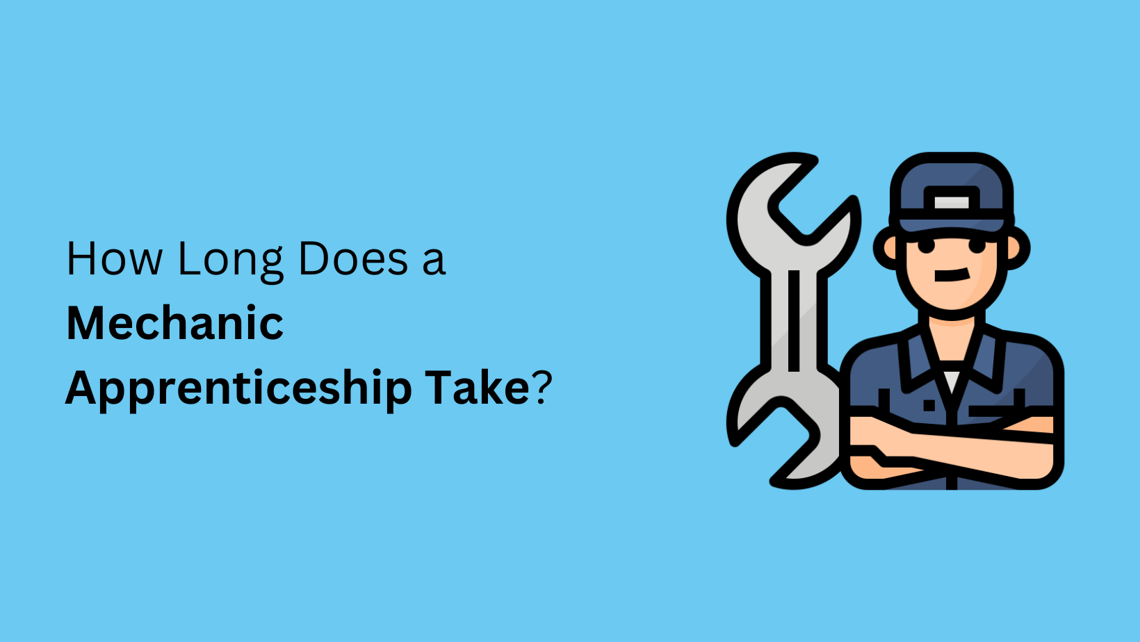 How Long Does a Mechanic Apprenticeship Take