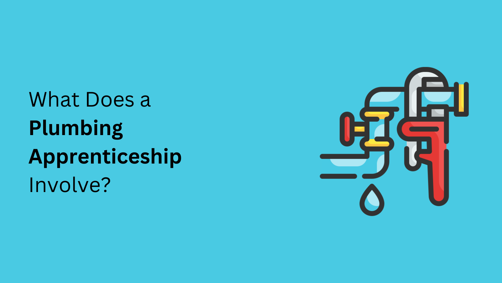 What Does a Plumbing Apprenticeship Involve