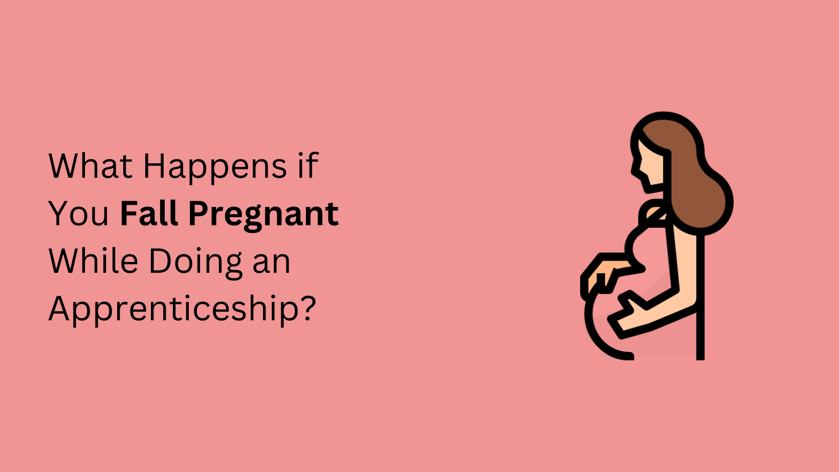 What Happens if You Fall Pregnant While Doing an Apprenticeship