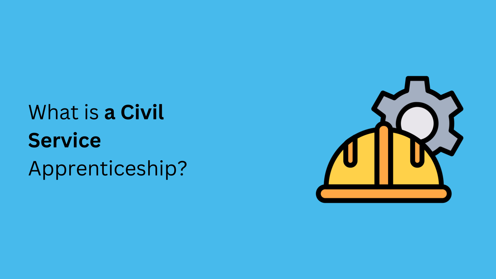 What is a Civil Service Apprenticeship