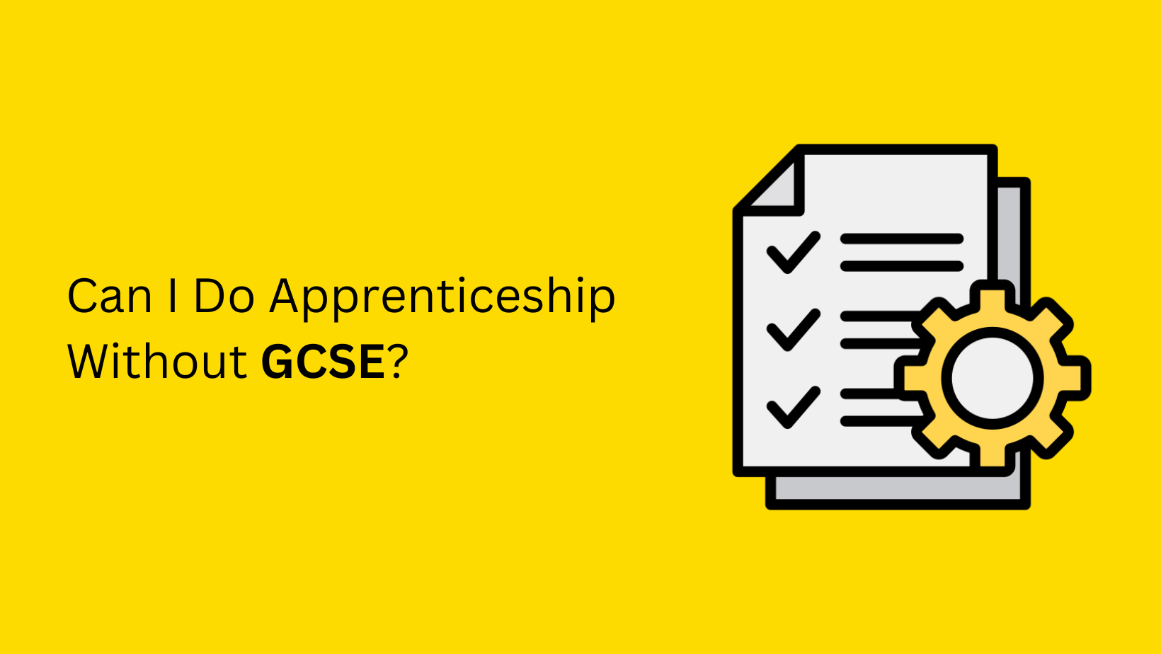 Can I Do Apprenticeship Without GCSE