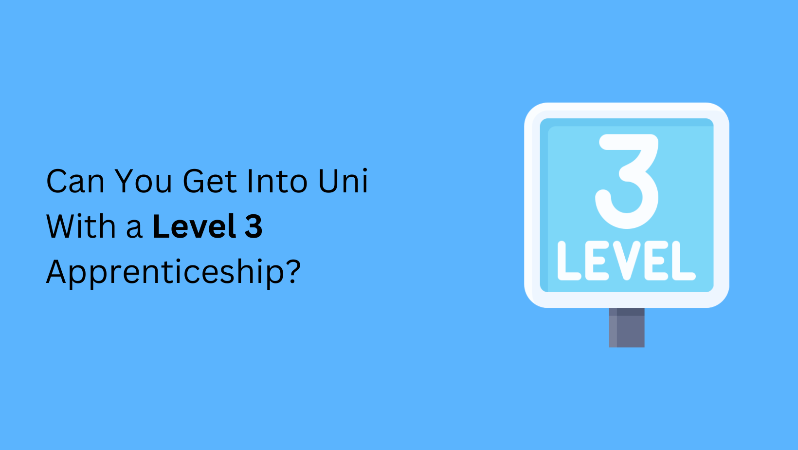 can-you-get-into-uni-with-a-level-3-apprenticeship-complete