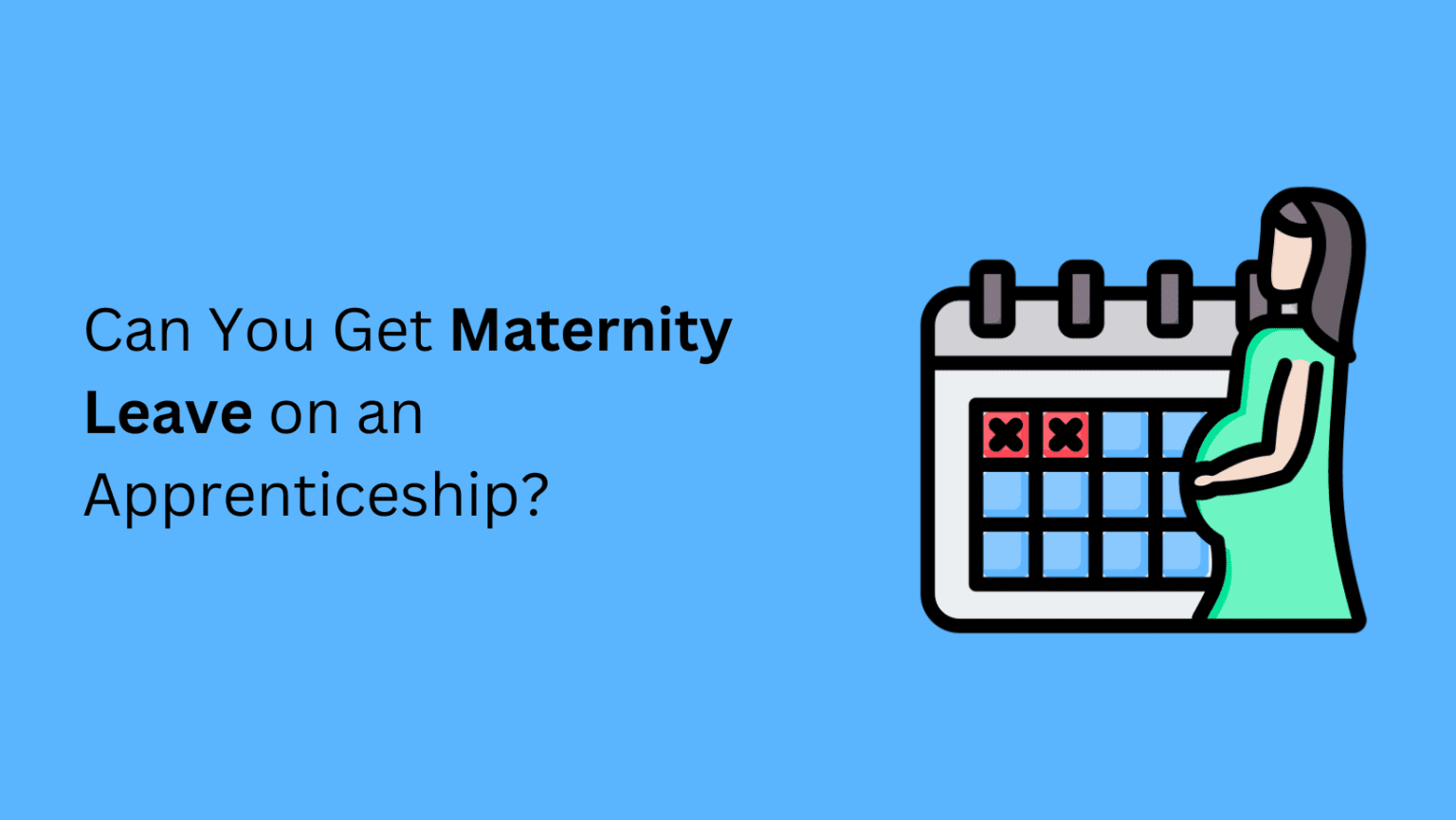 can-you-get-maternity-leave-on-an-apprenticeship-complete