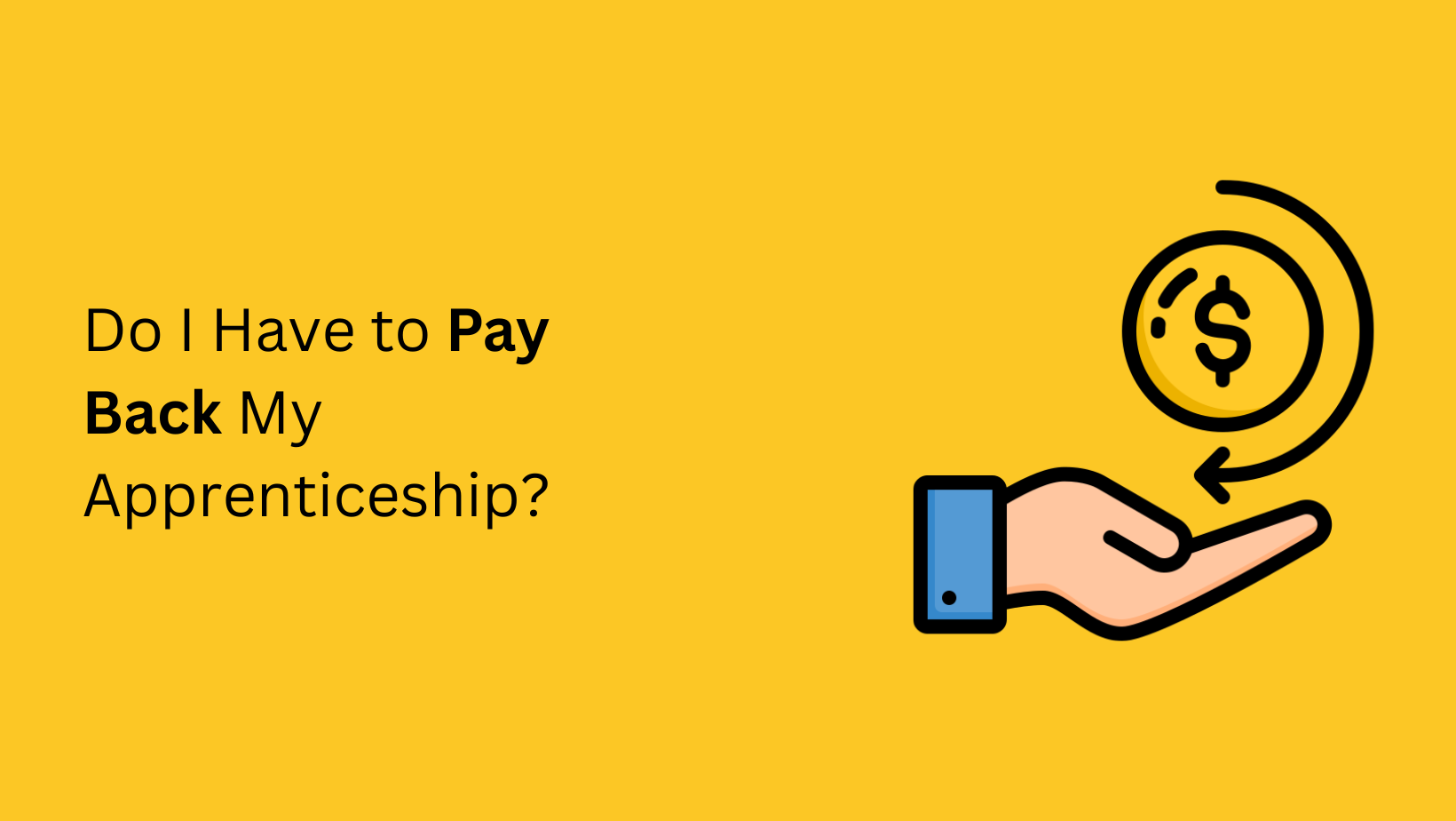 do-i-have-to-pay-back-my-apprenticeship-complete-apprenticeship-guide