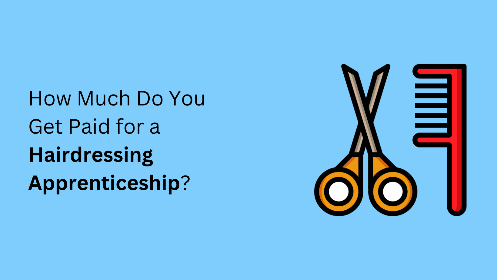 How Much Do You Get Paid for a Hairdressing Apprenticeship