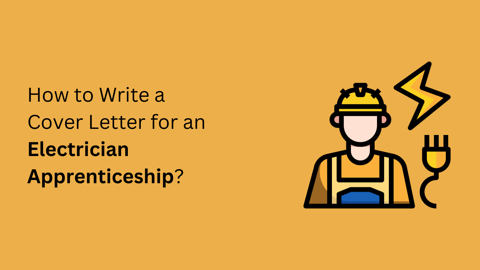 How to Write a Cover Letter for an Electrician Apprenticeship
