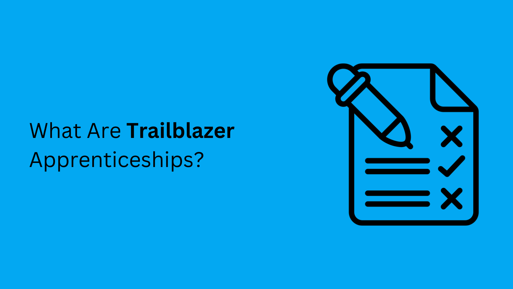 What Are Trailblazer Apprenticeships